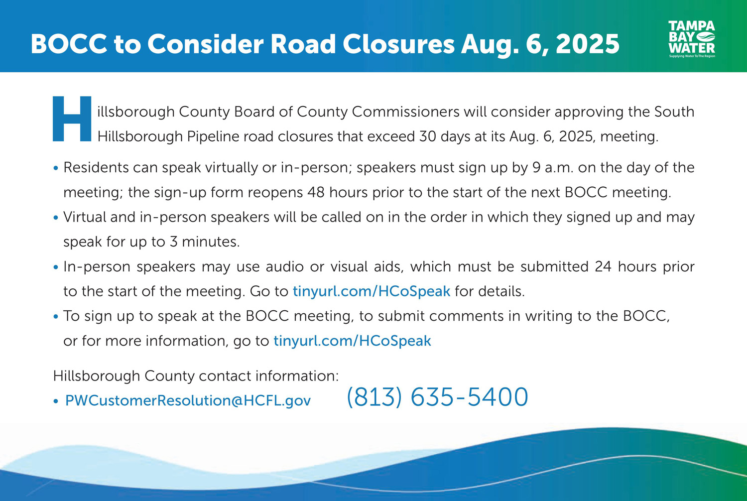 Board 21 - This graphic explains that the Hillsborough County Board of County Commissioners will consider approving the South Hillsborough Pipeline road closures that exceed 3-0 days at its August 6, 2025 meeting. Residents have several options to share their opinions on these road closures.
